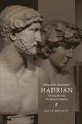 Marguerite Yourcenar's Hadrian