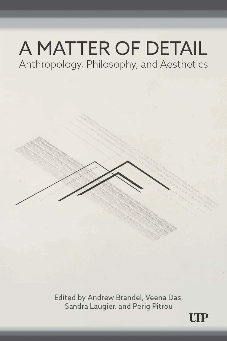 Andrew Brandel, Veena Das, Sandra Laugier, Perig Pitrou - Matter of Detail, E-bok