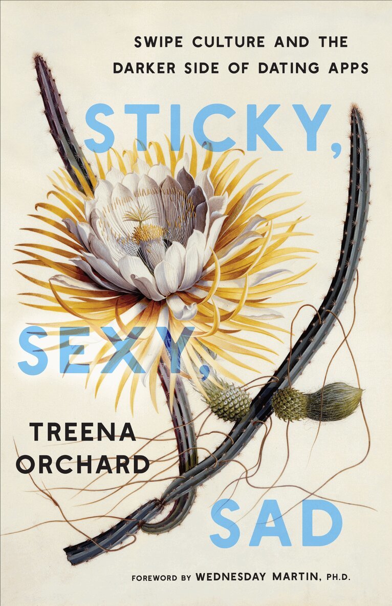 Treena Orchard - Sticky, Sexy, Sad, E-bok