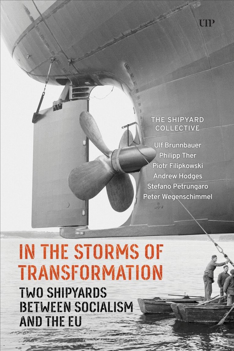 Ulf Brunnbauer, Philipp Ther, Piotr Filipkowski, Andrew Hodges, Stefano Petrungaro, Peter Wegenschimmel - In the Storms of Transformation, E-bok