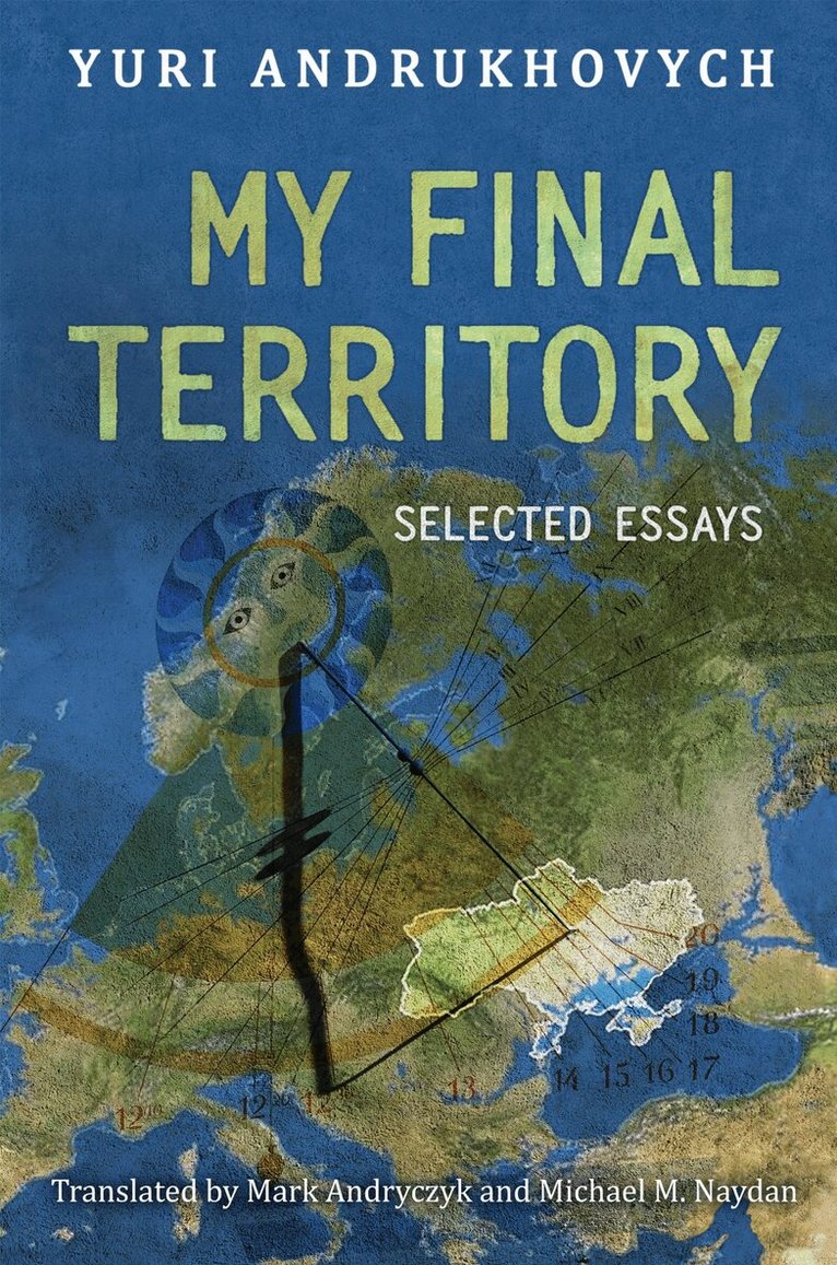 Yuri Andrukhovych - My Final Territory, E-bok