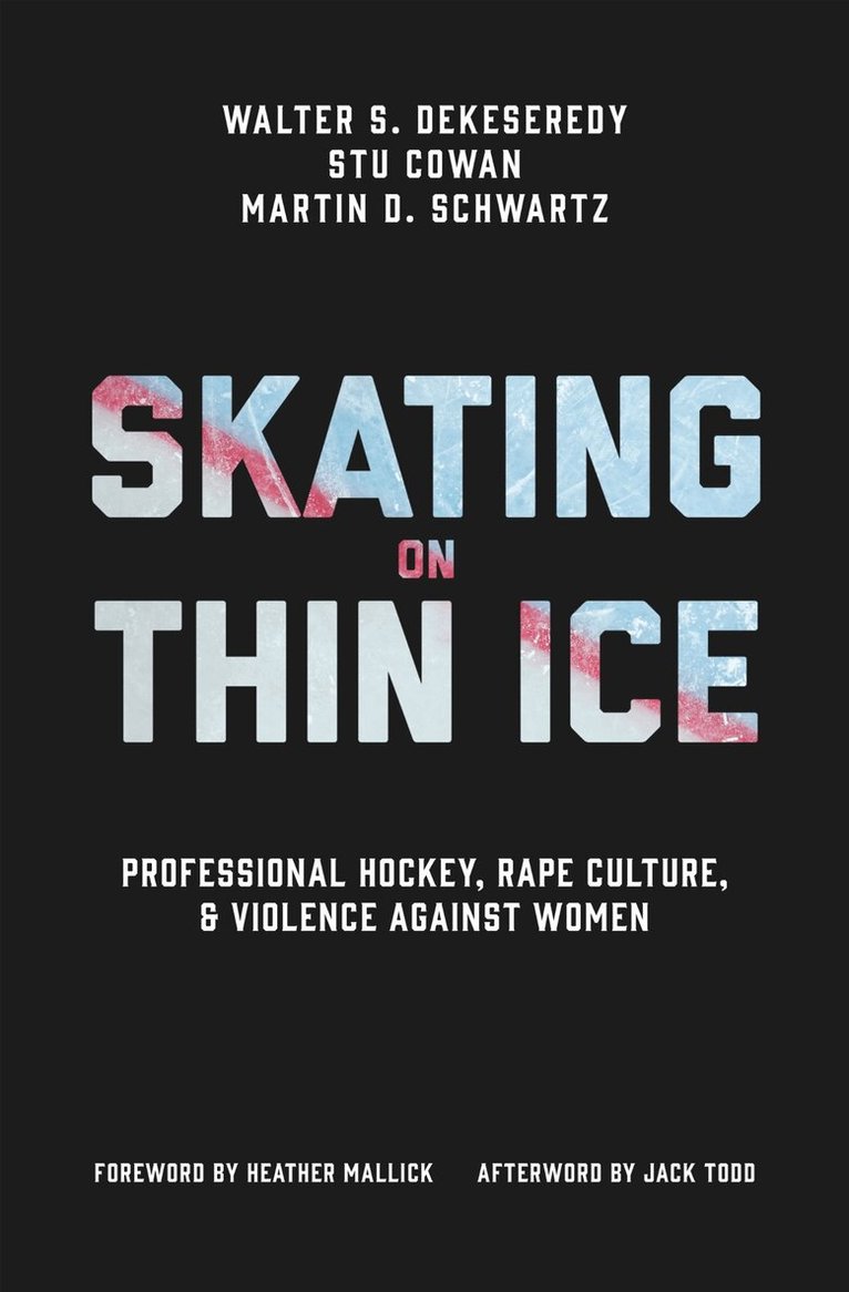 Walter DeKeseredy, Stu Cowan, Martin D. Schwartz - Skating on Thin Ice, E-bok