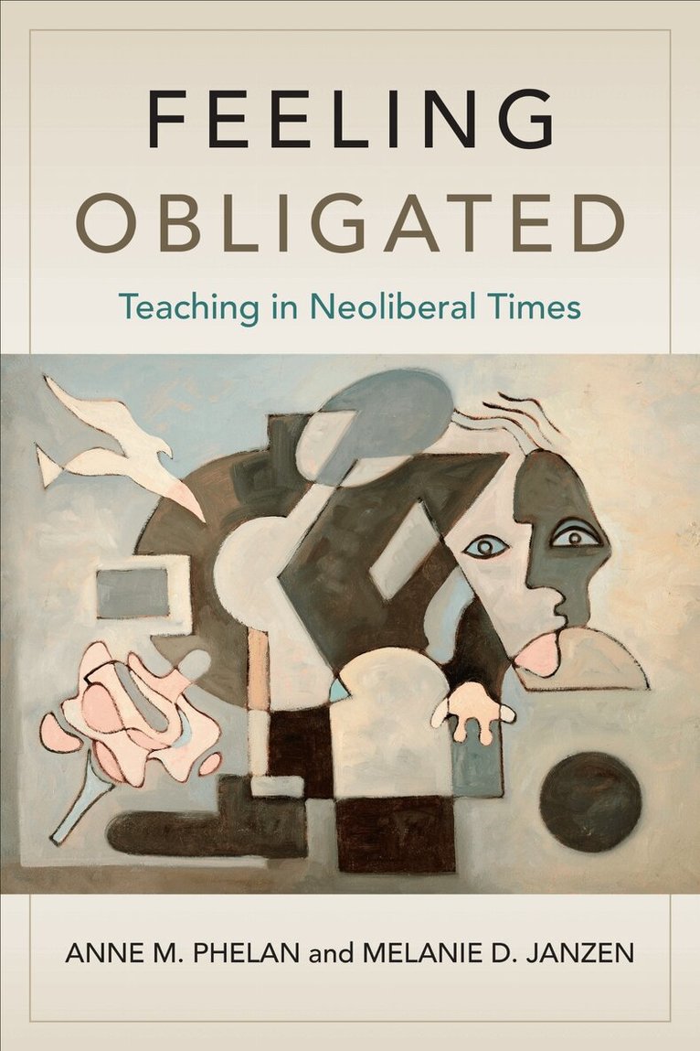 Anne M. Phelan, Melanie D. Janzen - Feeling Obligated, E-bok