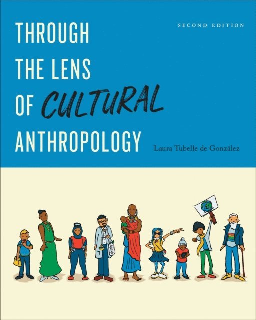 Laura Tubelle de González - Through the Lens of Cultural Anthropology, E-bok