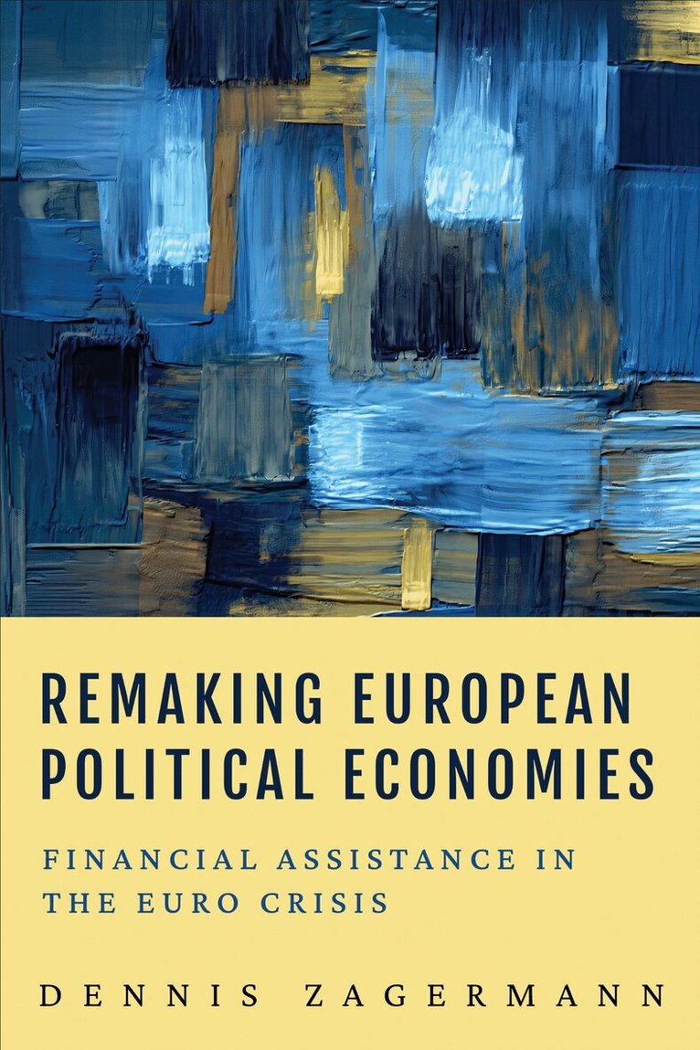 Dennis Zagermann - Remaking European Political Economies, E-bok