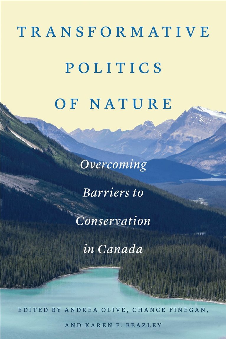 Andrea Olive, Chance Finegan, Karen F. Beazley - Transformative Politics of Nature, E-bok