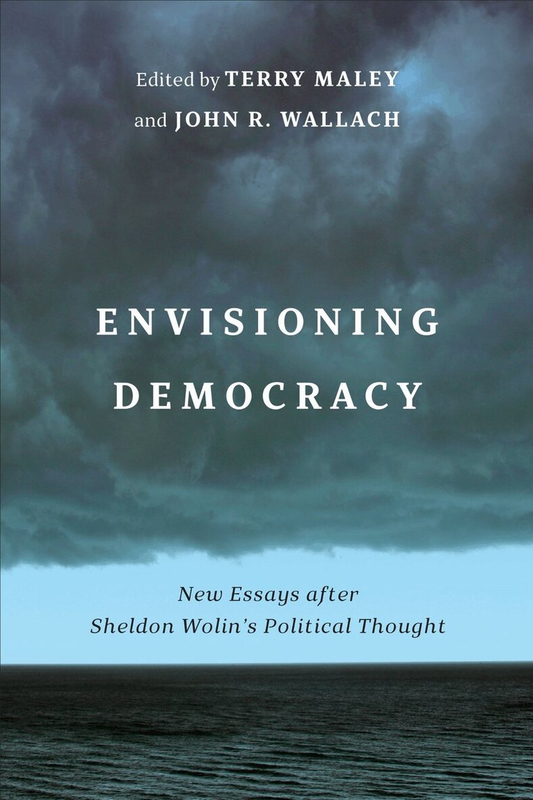 Terry Maley, John R. Wallach - Envisioning Democracy, E-bok