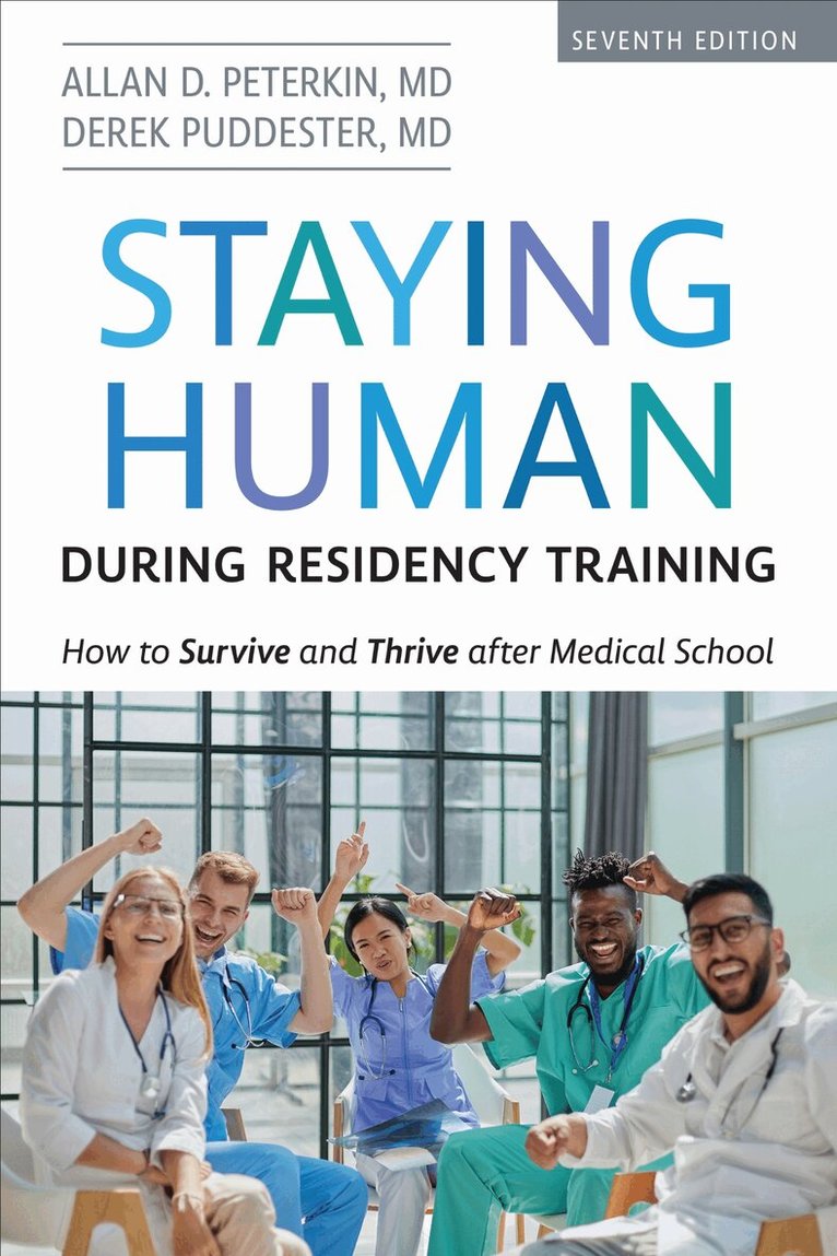 Allan D. Peterkin, MD, Derek Puddester, MD - Staying Human During Residency Training, E-bok