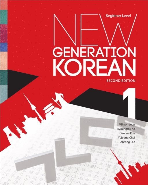 Mihyon Jeon, Kyoungrok Ko, Daehee Kim, Yujeong Choi, Ahrong Lee - New Generation Korean, E-bok
