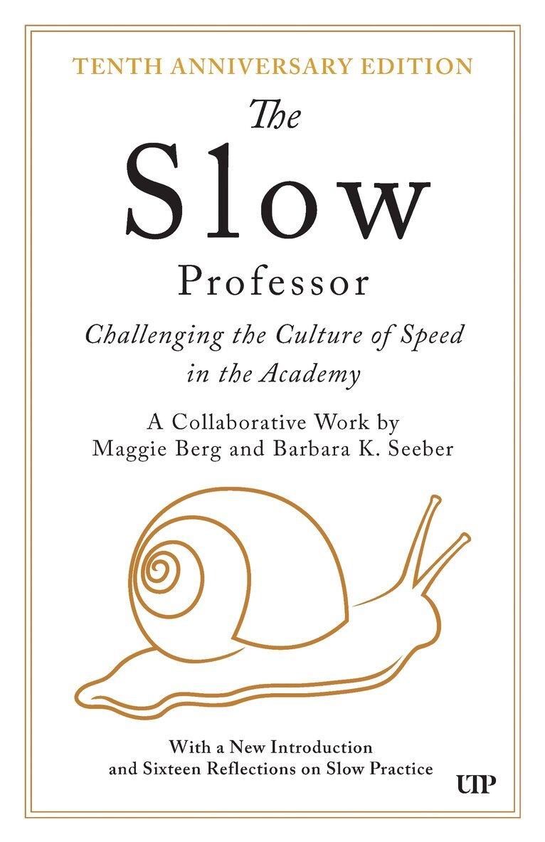 Maggie Berg, Barbara K. Seeber - Slow Professor, E-bok