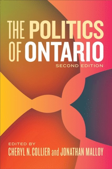 Cheryl N. Collier, Jonathan Malloy - Politics of Ontario, E-bok