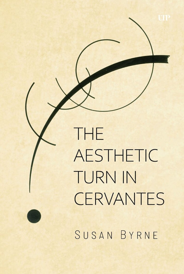 Susan Byrne - Aesthetic Turn in Cervantes, E-bok