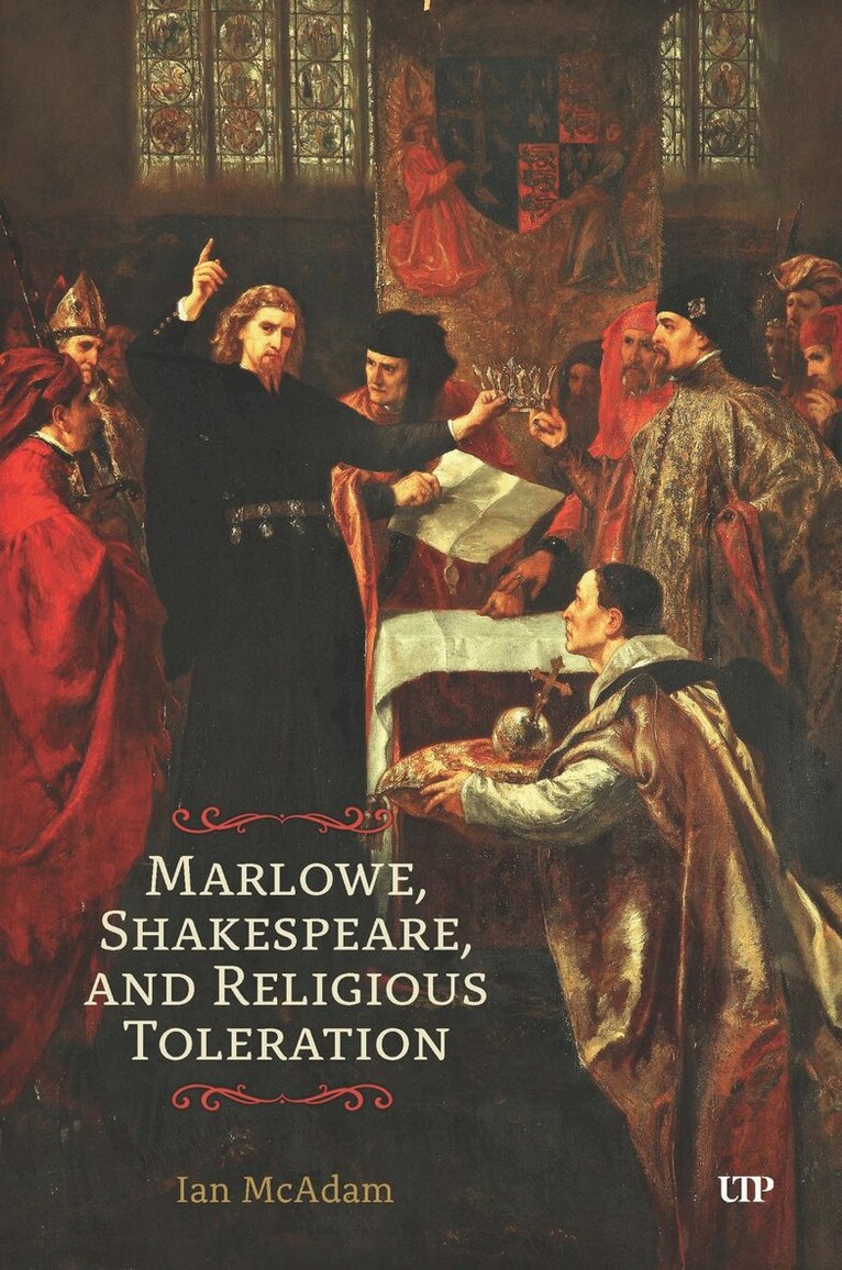 Ian McAdam - Marlowe, Shakespeare, and Religious Toleration, E-bok