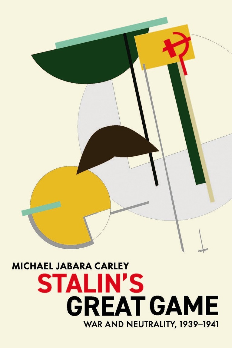 Michael Jabara Carley - Stalin's Great Game, E-bok