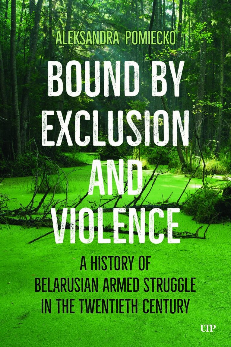 Aleksandra Pomiecko - Bound by Exclusion and Violence, Inbunden