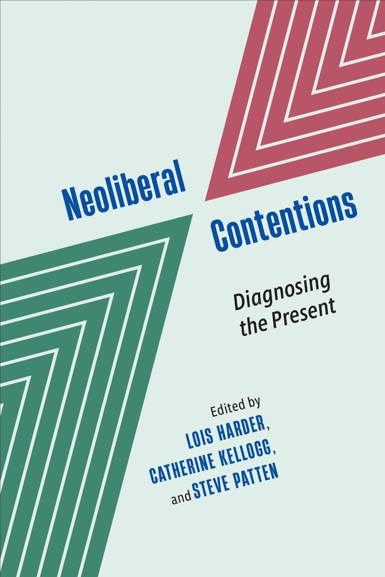 Lois Harder, Catherine Kellogg, Steve Patten - Neoliberal Contentions, E-bok. Tillgänglighet: Lägg i varukorg