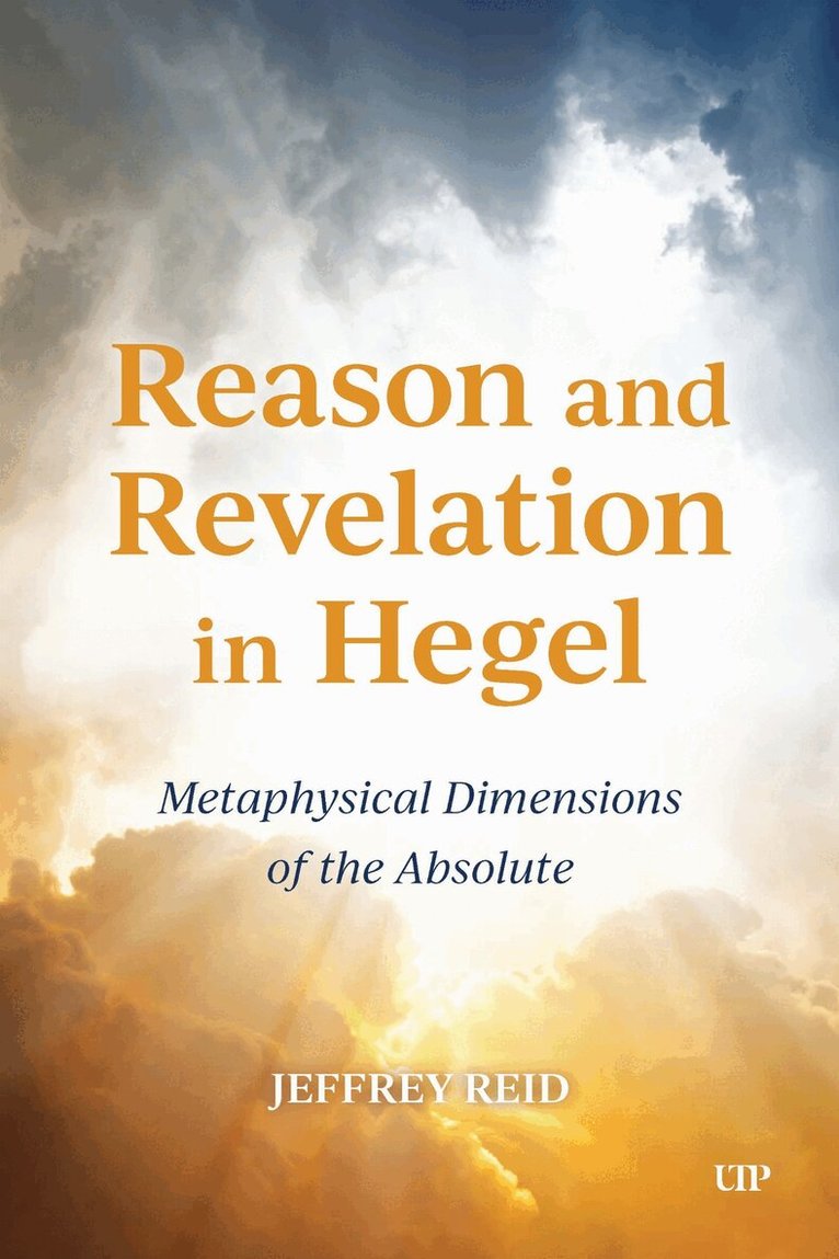 Jeffrey Reid - Reason and Revelation in Hegel, E-bok