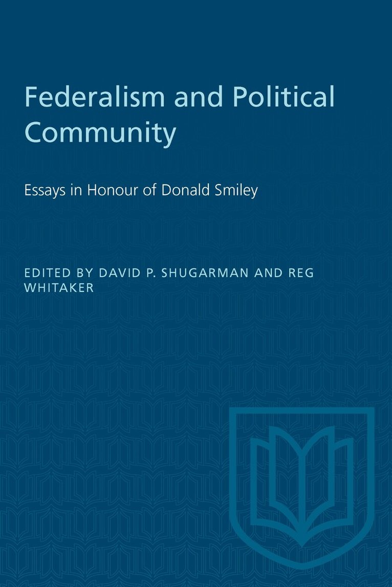 David Shugarman, Reginald Whitaker - Federalism and Political Community, E-bok