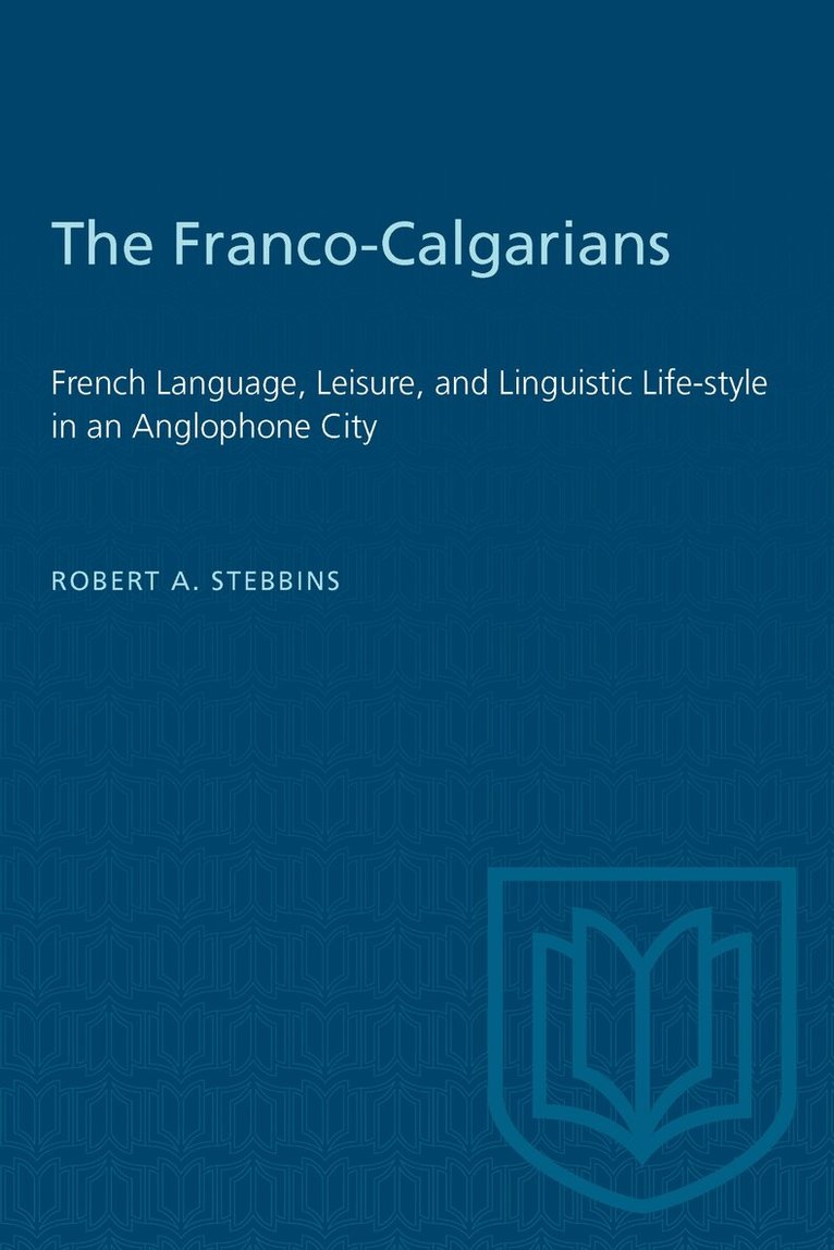 Robert A. Stebbins - Franco-Calgarians, E-bok
