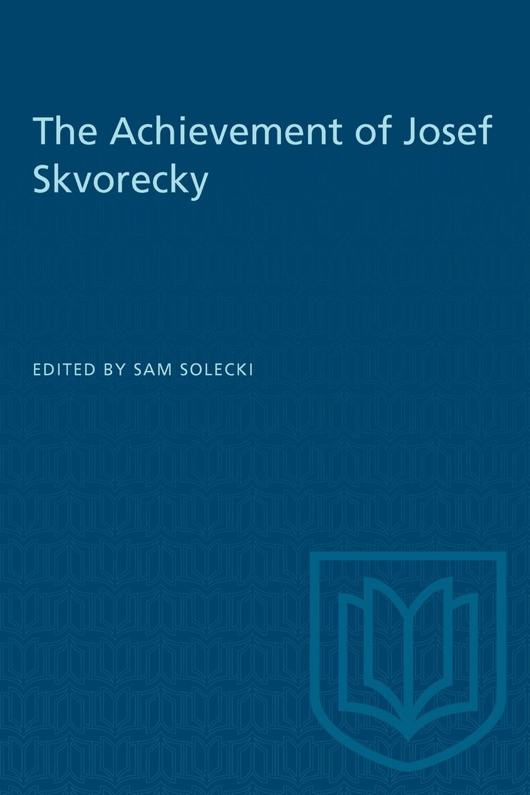 Sam Solecki - Achievement of Josef Skvorecky, E-bok