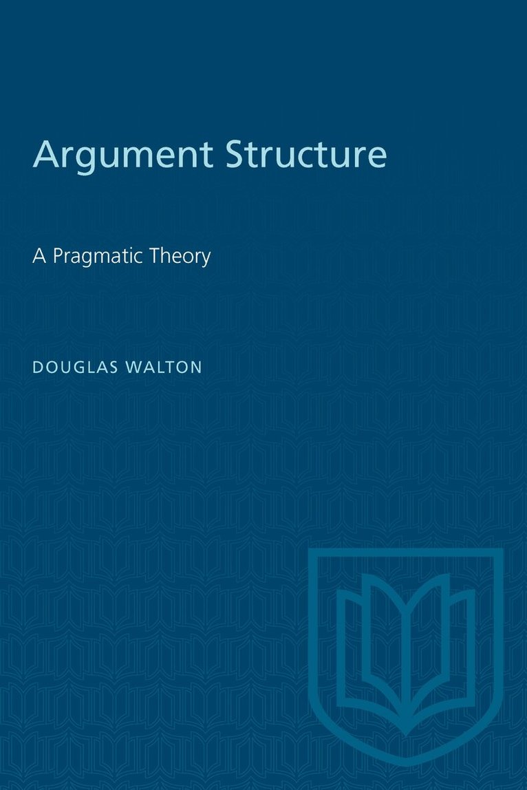 Douglas Walton - Argument Structure, E-bok