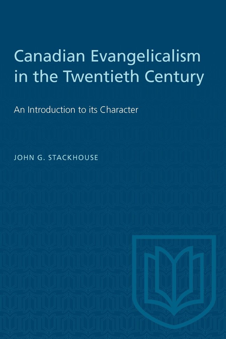 John G. Stackhouse, Jr. - Canadian Evangelicalism in the Twentieth Century, E-bok