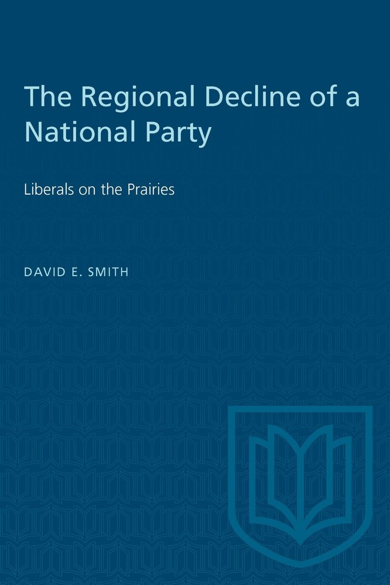 David E. Smith - Regional Decline of a National Party, E-bok
