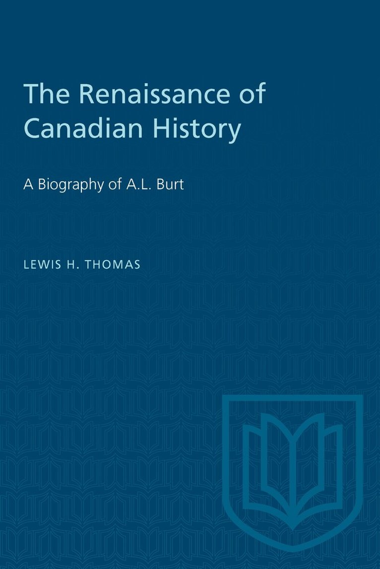 Lewis H. Thomas - Renaissance of Canadian History, E-bok