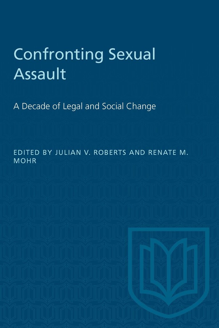 Julian Roberts, Renata Mohr - Confronting Sexual Assault, E-bok