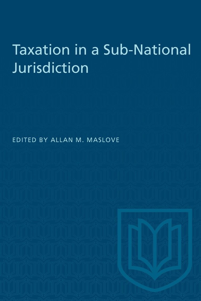 Allan Maslove - Taxation in a Sub-National Jurisdiction, E-bok
