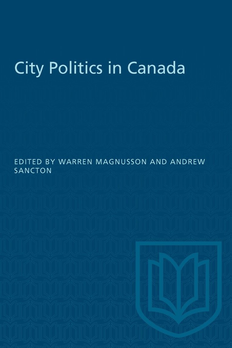 Warren Magnusson, Andrew Sancton - City Politics in Canada, E-bok