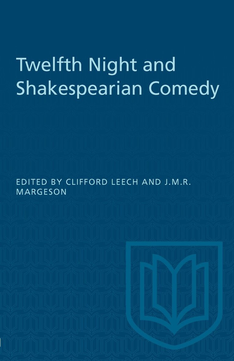 Clifford Leech, John Margeson - Twelfth Night and Shakespearian Comedy, E-bok