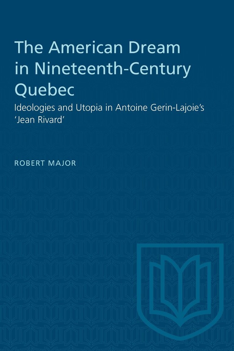 Robert Major - American Dream in Nineteenth-Century Quebec, E-bok