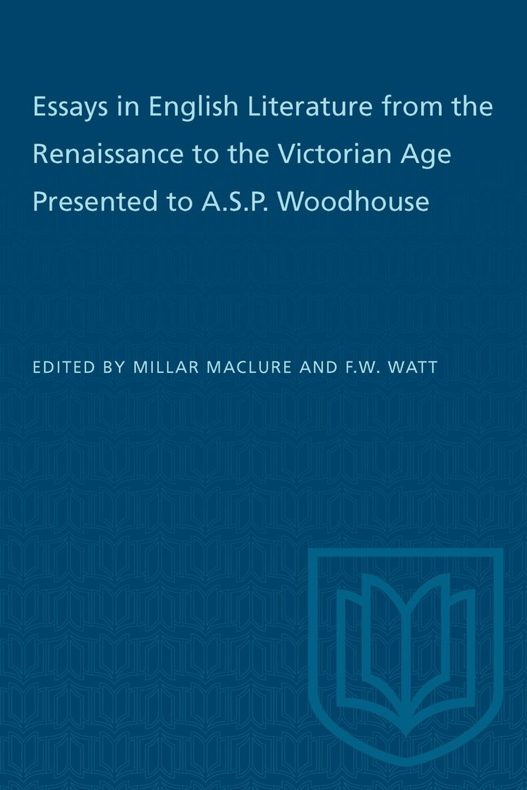 Millar MacLure, F.W. Watt - Essays in English Literature from the Renaissance to the Victorian Age Presented to a.S.P. Woodhouse, E-bok. Tillgänglighet: Lägg i varukorg