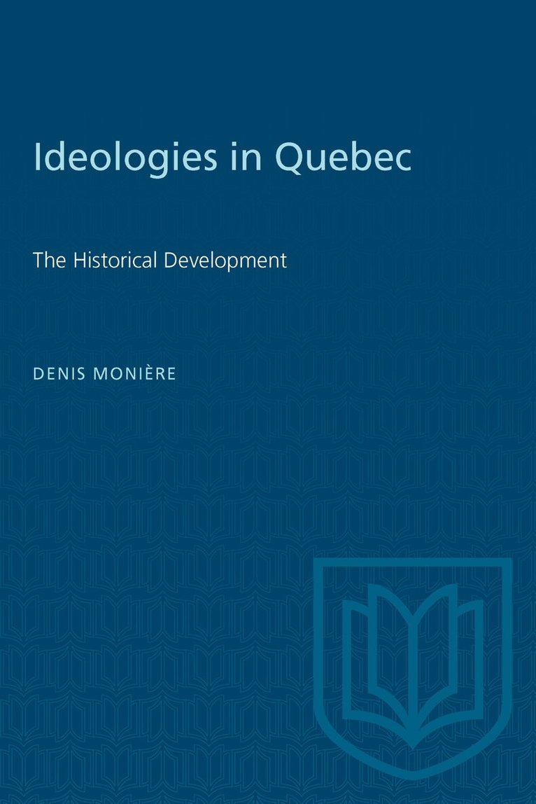 Denis Moniere - Ideologies in Quebec, E-bok
