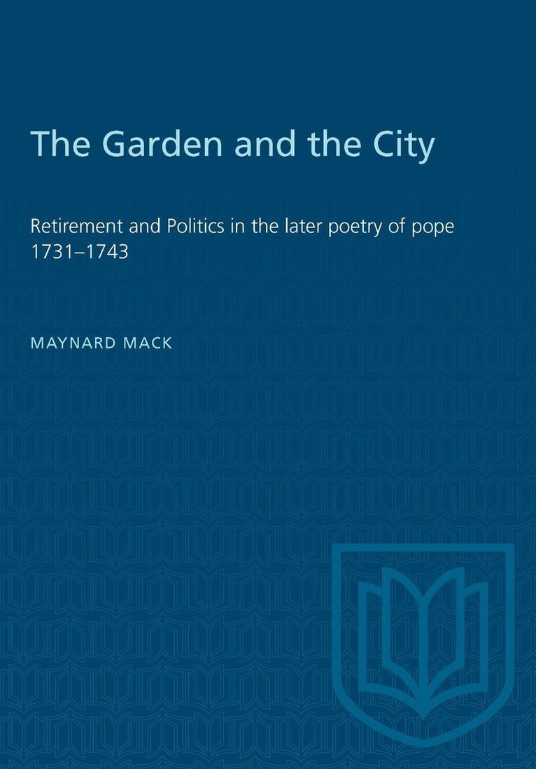 Maynard Mack - Garden and the City, E-bok