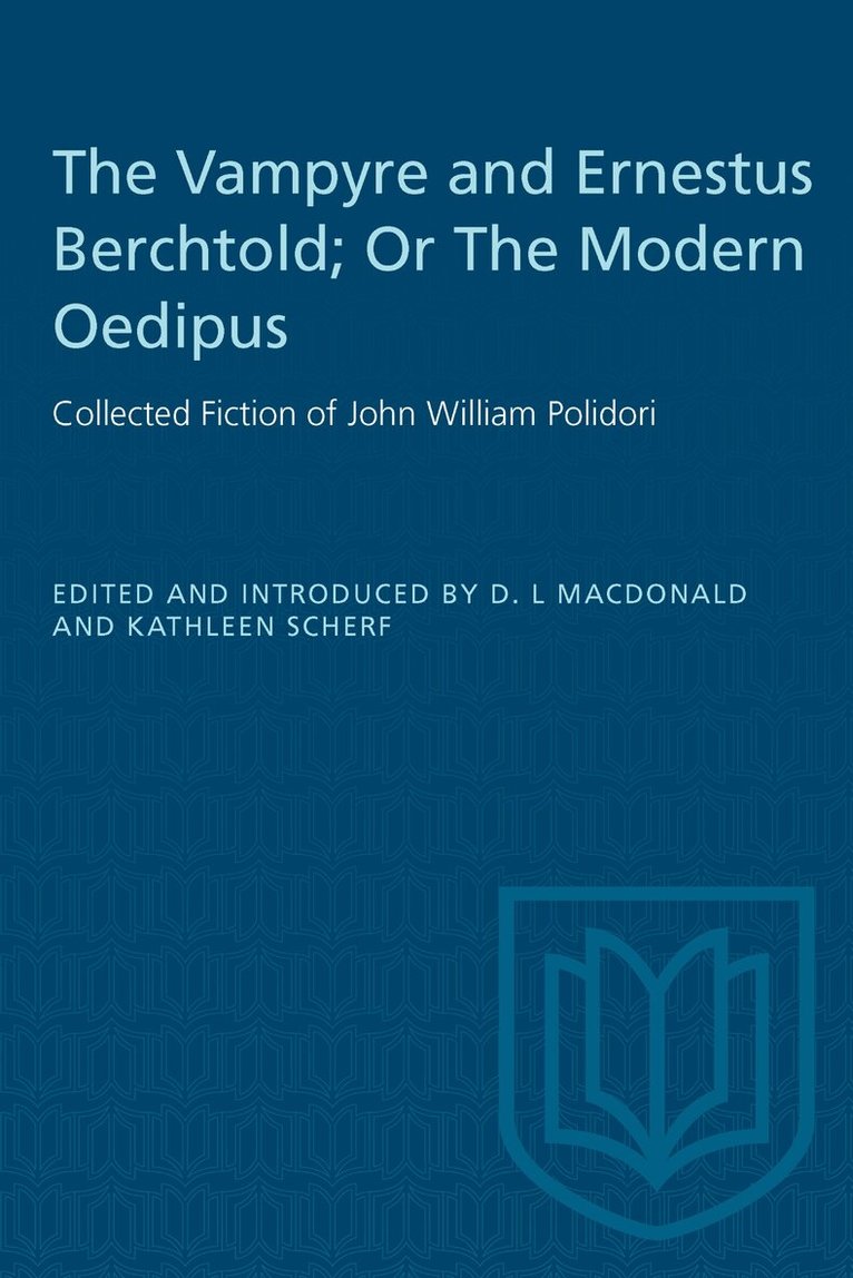 D.L. Macdonald, Kathleen Scherf - Vampyre and Ernestus Berchtold; or the Modern Oedipus, E-bok