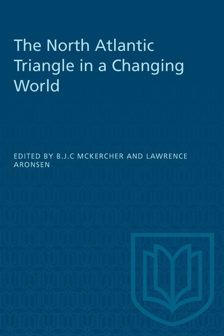 B.J.C. McKercher, Lawrence Aronsen - North Atlantic Triangle in a Changing World, E-bok