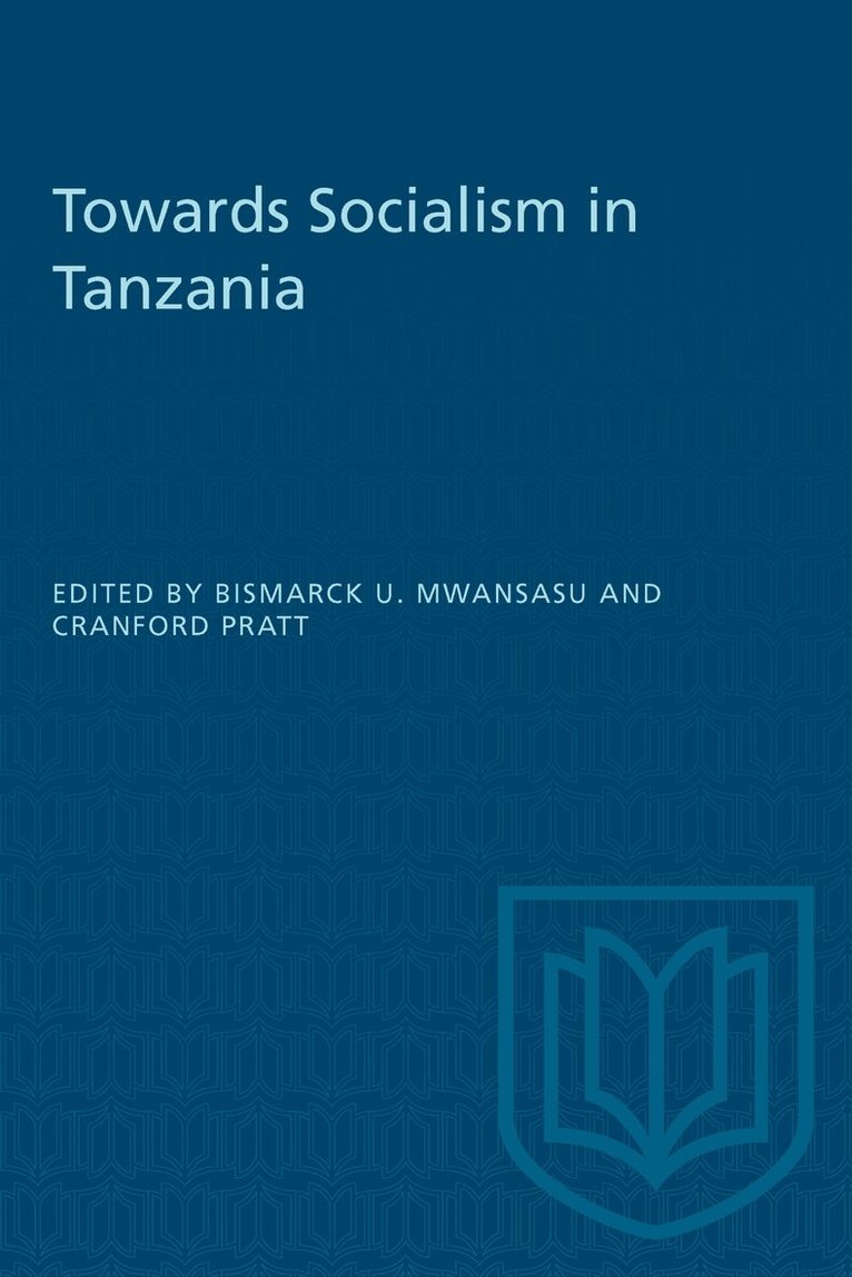 Bismarck Mwansasu, Cranford Pratt - Towards Socialism in Tanzania, E-bok