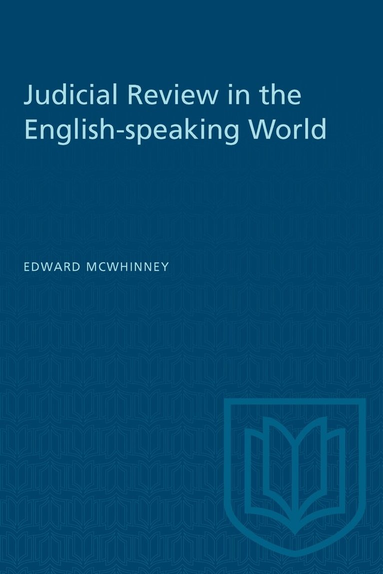 Edward McWhinney - Judicial Review in the English-speaking World, E-bok