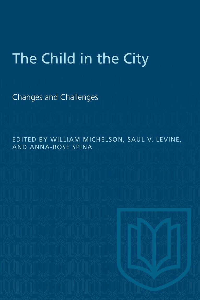 William Michelson, Saul Levine, Anna-Rose Spina - Child in the City (Vol. II), E-bok