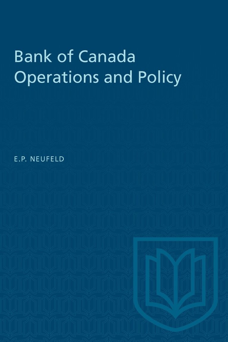 Edward Neufeld - Bank of Canada Operations and Policy, E-bok