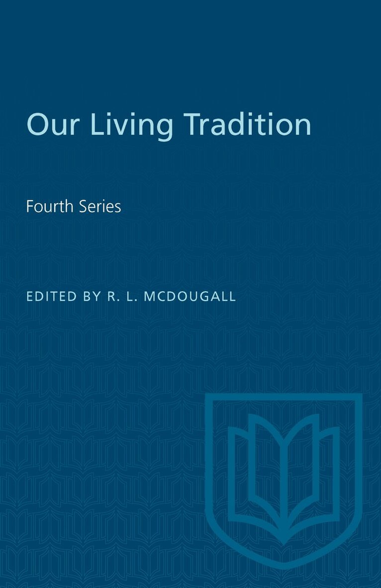 Robert McDougall - Our Living Tradition, E-bok