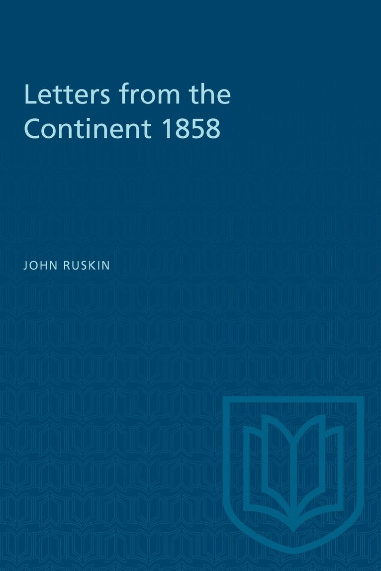 John Ruskin, John Hayman - Letters from the Continent 1858, E-bok. Tillgänglighet: Lägg i varukorg