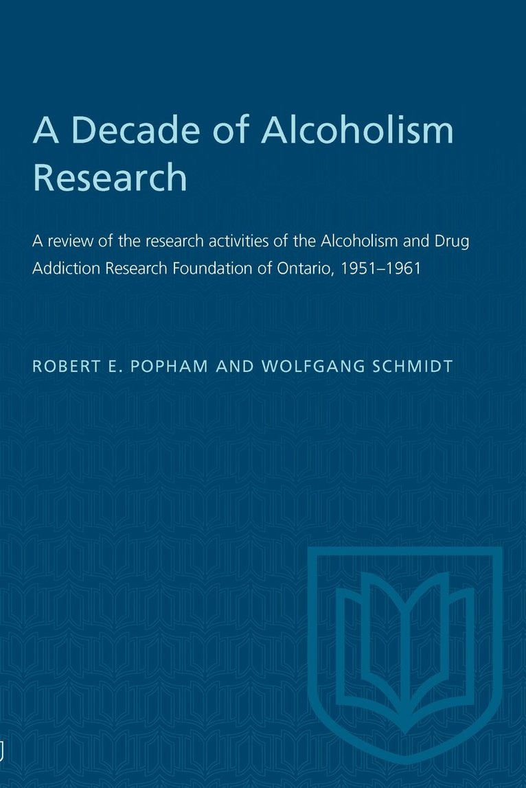 Robert E. Popham, Wolfgang Schmidt - Decade of Alcoholism Research, E-bok