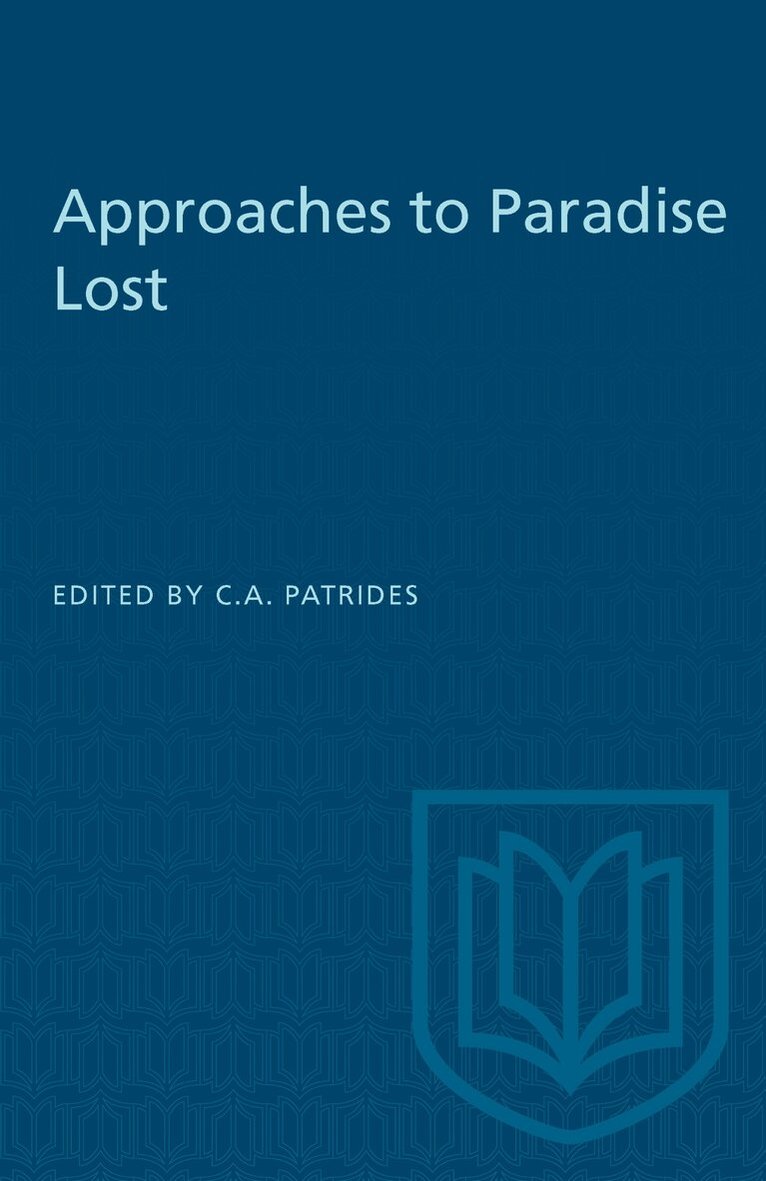 C.A. Patrides - Approaches to Paradise Lost, E-bok