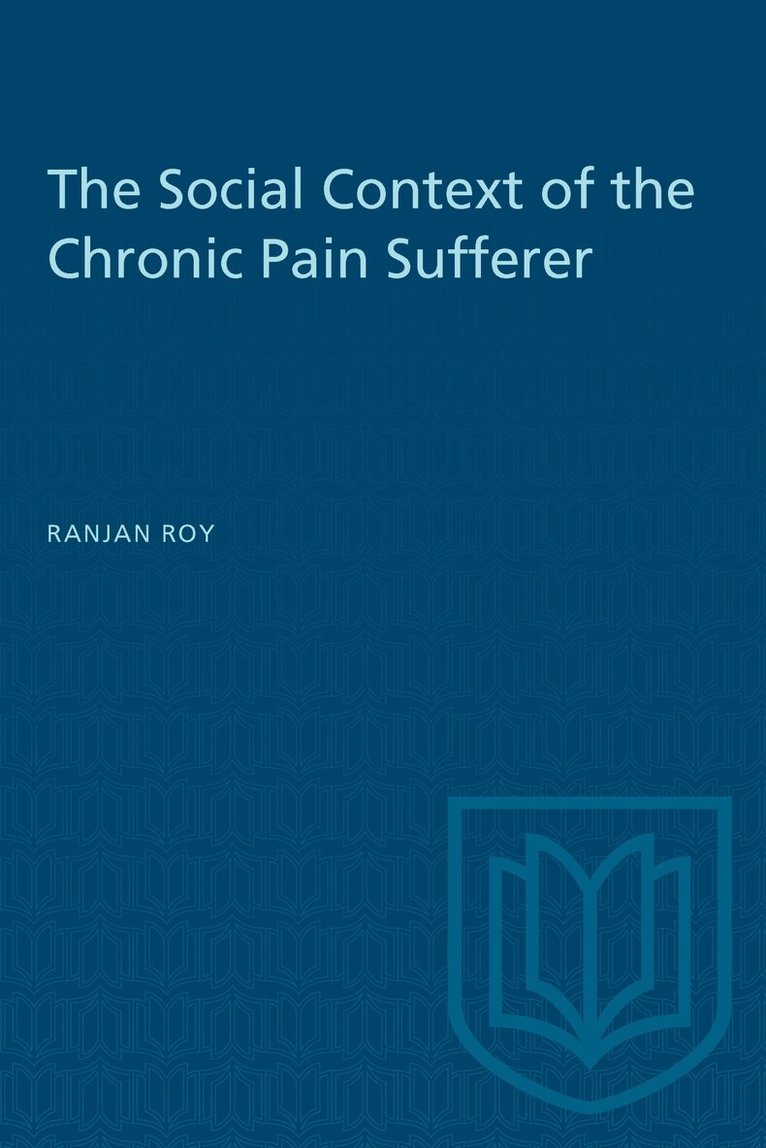 Ranjan Roy - Social Context of the Chronic Pain Sufferer, E-bok