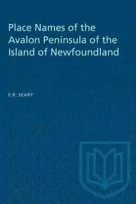 E. R. Seary - Place Names of the Avalon Peninsula of the Island of Newfoundland, Häftad. Tillgänglighet: Lägg i varukorg