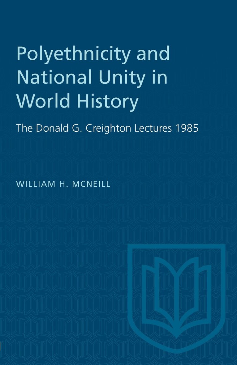 William H. McNeill - Polyethnicity and National Unity in World History, E-bok