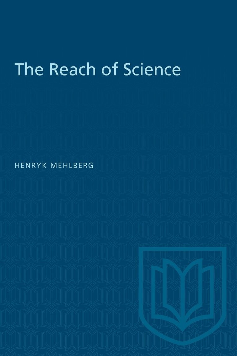 Henryk Mehlberg - Reach of Science, E-bok